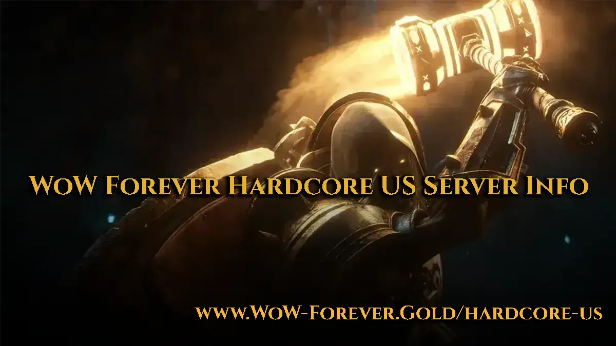 Hardcore US WoW Forever Server Info