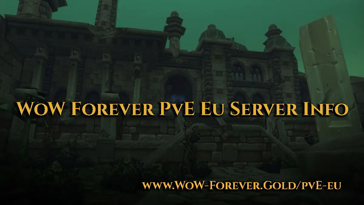 PvE EU WoW Forever Server Info